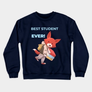 best student ever Crewneck Sweatshirt